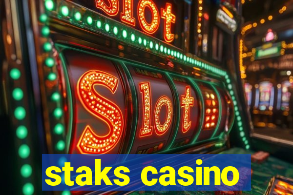 staks casino